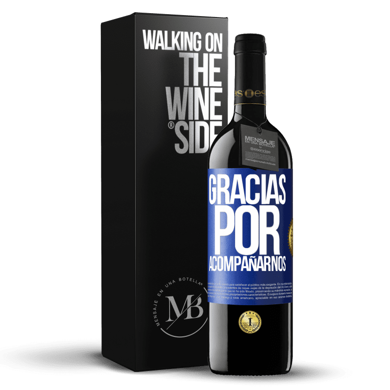 39,95 € Envío gratis | Vino Tinto Edición RED MBE Reserva Gracias por acompañarnos Etiqueta Azul. Etiqueta personalizable Reserva 12 Meses Cosecha 2016 Tempranillo