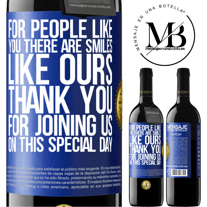 24,95 € Free Shipping | Red Wine RED Edition Crianza 6 Months For people like you there are smiles like ours. Thank you for joining us on this special day Blue Label. Customizable label Aging in oak barrels 6 Months Harvest 2019 Tempranillo