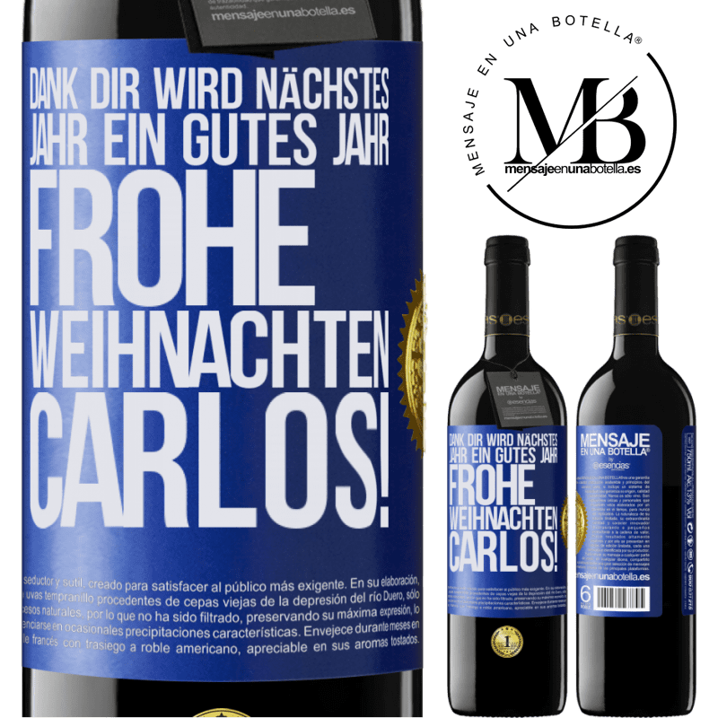 39,95 € Kostenloser Versand | Rotwein RED Ausgabe MBE Reserve Dank dir wird nächstes Jahr ein gutes Jahr. Frohe Weihnachten Carlos! Blaue Markierung. Anpassbares Etikett Reserve 12 Monate Ernte 2014 Tempranillo