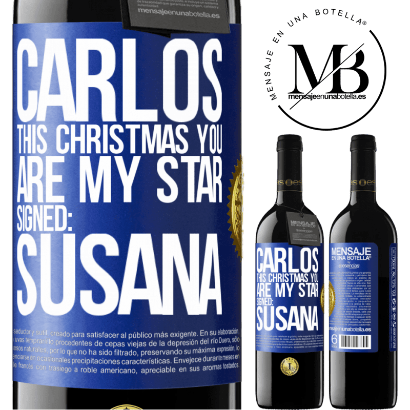 39,95 € Free Shipping | Red Wine RED Edition MBE Reserve Carlos, this Christmas you are my star. Signed: Susana Blue Label. Customizable label Reserve 12 Months Harvest 2016 Tempranillo
