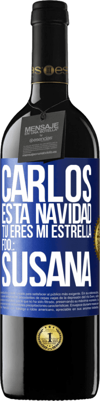 «Carlos, esta navidad tú eres mi estrella. Fdo.: Susana» Edición RED MBE Reserva