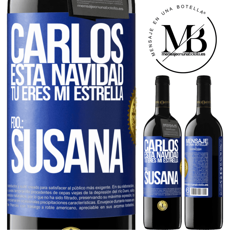 39,95 € Envío gratis | Vino Tinto Edición RED MBE Reserva Carlos, esta navidad tú eres mi estrella. Fdo.: Susana Etiqueta Azul. Etiqueta personalizable Reserva 12 Meses Cosecha 2014 Tempranillo