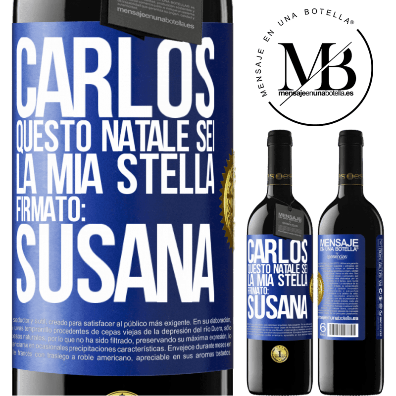 39,95 € Spedizione Gratuita | Vino rosso Edizione RED MBE Riserva Carlos, questo Natale sei la mia stella. Firmato: Susana Etichetta Blu. Etichetta personalizzabile Riserva 12 Mesi Raccogliere 2014 Tempranillo