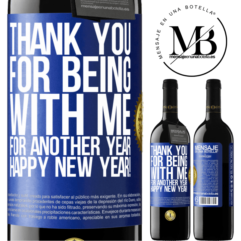 39,95 € Free Shipping | Red Wine RED Edition MBE Reserve Thank you for being with me for another year. Happy New Year! Blue Label. Customizable label Reserve 12 Months Harvest 2015 Tempranillo