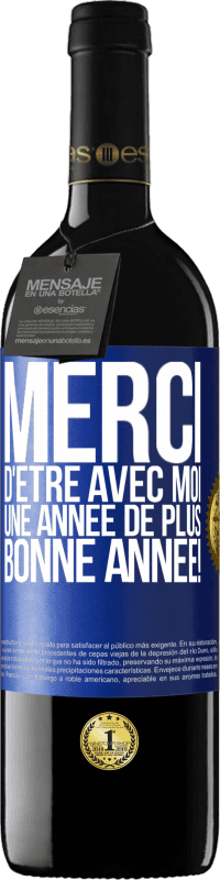 39,95 € Envoi gratuit | Vin rouge Édition RED MBE Réserve Merci d'être avec moi une année de plus. Bonne année! Étiquette Bleue. Étiquette personnalisable Réserve 12 Mois Récolte 2016 Tempranillo