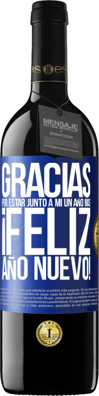 39,95 € | Vino Tinto Edición RED MBE Reserva Gracias por estar junto a mí un año más. Feliz Año Nuevo! Etiqueta Azul. Etiqueta personalizable Reserva 12 Meses Cosecha 2015 Tempranillo