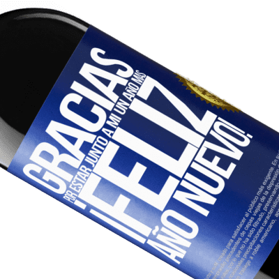 Expresiones Únicas y Personales. «Gracias por estar junto a mí un año más. Feliz Año Nuevo!» Edición RED MBE Reserva