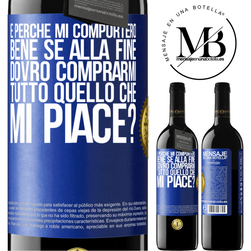 39,95 € Spedizione Gratuita | Vino rosso Edizione RED MBE Riserva e perché mi comporterò bene se alla fine dovrò comprarmi tutto quello che mi piace? Etichetta Blu. Etichetta personalizzabile Riserva 12 Mesi Raccogliere 2014 Tempranillo