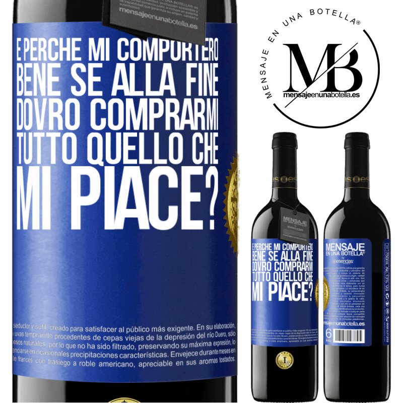 39,95 € Spedizione Gratuita | Vino rosso Edizione RED MBE Riserva e perché mi comporterò bene se alla fine dovrò comprarmi tutto quello che mi piace? Etichetta Blu. Etichetta personalizzabile Riserva 12 Mesi Raccogliere 2016 Tempranillo