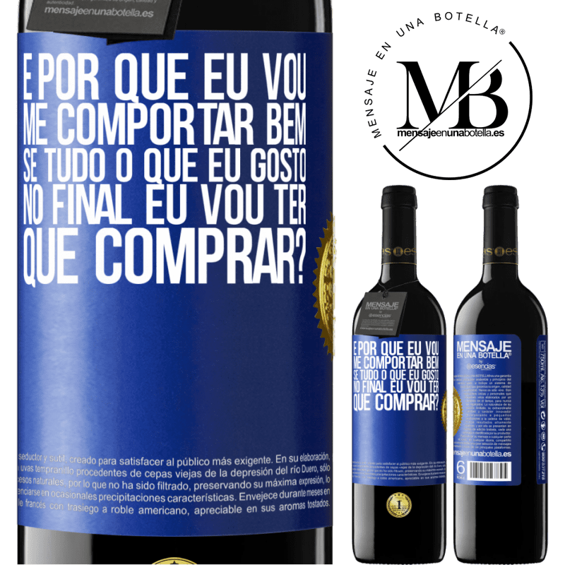 39,95 € Envio grátis | Vinho tinto Edição RED MBE Reserva e por que eu vou me comportar bem se tudo o que eu gosto no final eu vou ter que comprar? Etiqueta Azul. Etiqueta personalizável Reserva 12 Meses Colheita 2014 Tempranillo