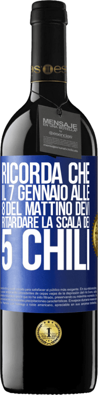 39,95 € Spedizione Gratuita | Vino rosso Edizione RED MBE Riserva Ricorda che il 7 gennaio alle 8 del mattino devi ritardare la scala dei 5 chili Etichetta Blu. Etichetta personalizzabile Riserva 12 Mesi Raccogliere 2016 Tempranillo