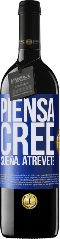 39,95 € | Vino Tinto Edición RED MBE Reserva Piensa. Cree. Sueña. Atrévete Etiqueta Azul. Etiqueta personalizable Reserva 12 Meses Cosecha 2015 Tempranillo