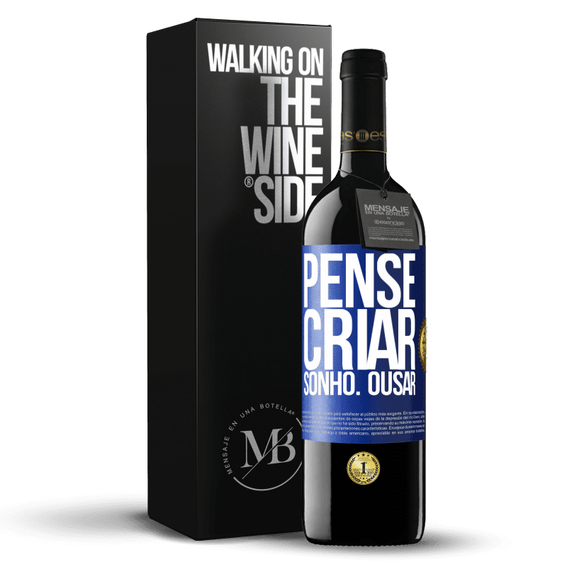 39,95 € Envio grátis | Vinho tinto Edição RED MBE Reserva Pense Criar Sonho. Ousar Etiqueta Azul. Etiqueta personalizável Reserva 12 Meses Colheita 2015 Tempranillo