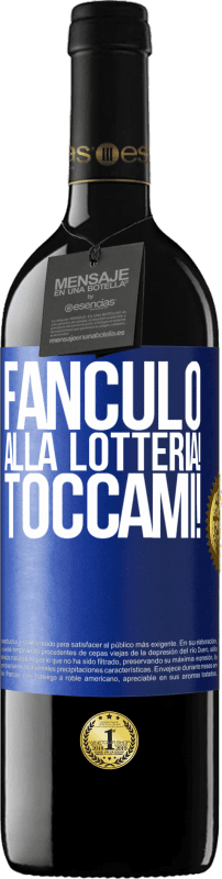 39,95 € Spedizione Gratuita | Vino rosso Edizione RED MBE Riserva Fanculo alla lotteria! Toccami! Etichetta Blu. Etichetta personalizzabile Riserva 12 Mesi Raccogliere 2016 Tempranillo