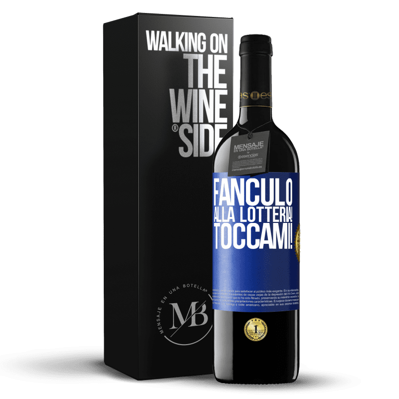 39,95 € Spedizione Gratuita | Vino rosso Edizione RED MBE Riserva Fanculo alla lotteria! Toccami! Etichetta Blu. Etichetta personalizzabile Riserva 12 Mesi Raccogliere 2015 Tempranillo