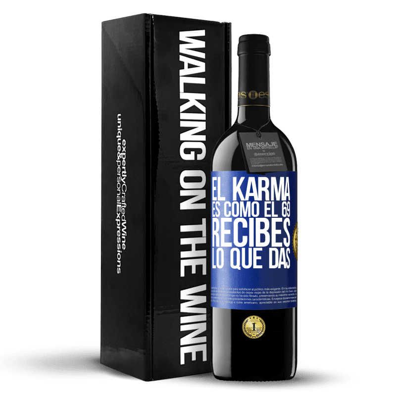 39,95 € Envío gratis | Vino Tinto Edición RED MBE Reserva El Karma es como el 69, recibes lo que das Etiqueta Azul. Etiqueta personalizable Reserva 12 Meses Cosecha 2016 Tempranillo
