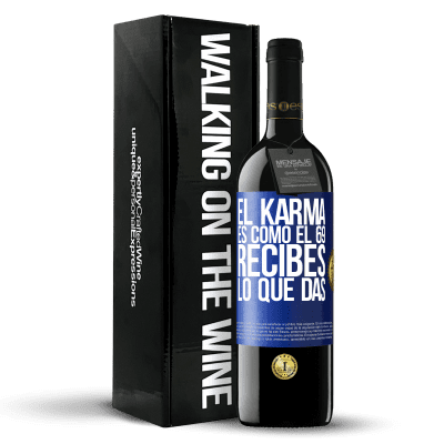 «El Karma es como el 69, recibes lo que das» Edición RED MBE Reserva