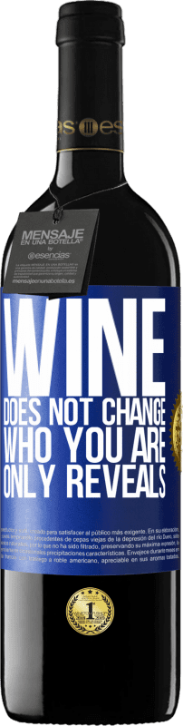 39,95 € Free Shipping | Red Wine RED Edition MBE Reserve Wine does not change who you are. Only reveals Blue Label. Customizable label Reserve 12 Months Harvest 2015 Tempranillo