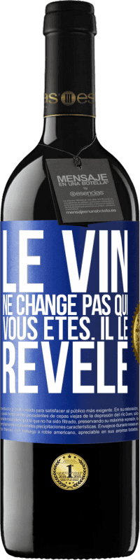 39,95 € | Vin rouge Édition RED MBE Réserve Le vin ne change pas qui vous êtes. Il le révèle Étiquette Bleue. Étiquette personnalisable Réserve 12 Mois Récolte 2014 Tempranillo