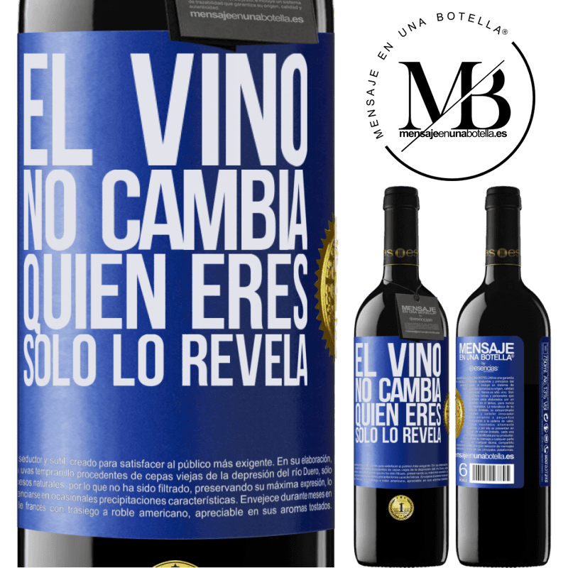 39,95 € Envío gratis | Vino Tinto Edición RED MBE Reserva El Vino no cambia quien eres. Sólo lo revela Etiqueta Azul. Etiqueta personalizable Reserva 12 Meses Cosecha 2014 Tempranillo