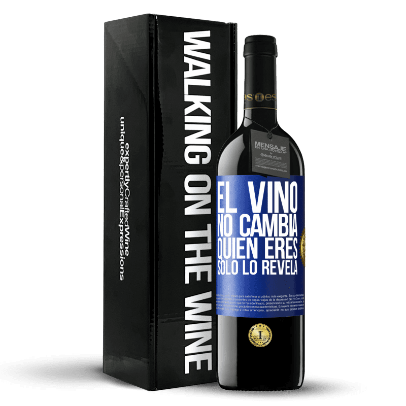 39,95 € Envío gratis | Vino Tinto Edición RED MBE Reserva El Vino no cambia quien eres. Sólo lo revela Etiqueta Azul. Etiqueta personalizable Reserva 12 Meses Cosecha 2016 Tempranillo