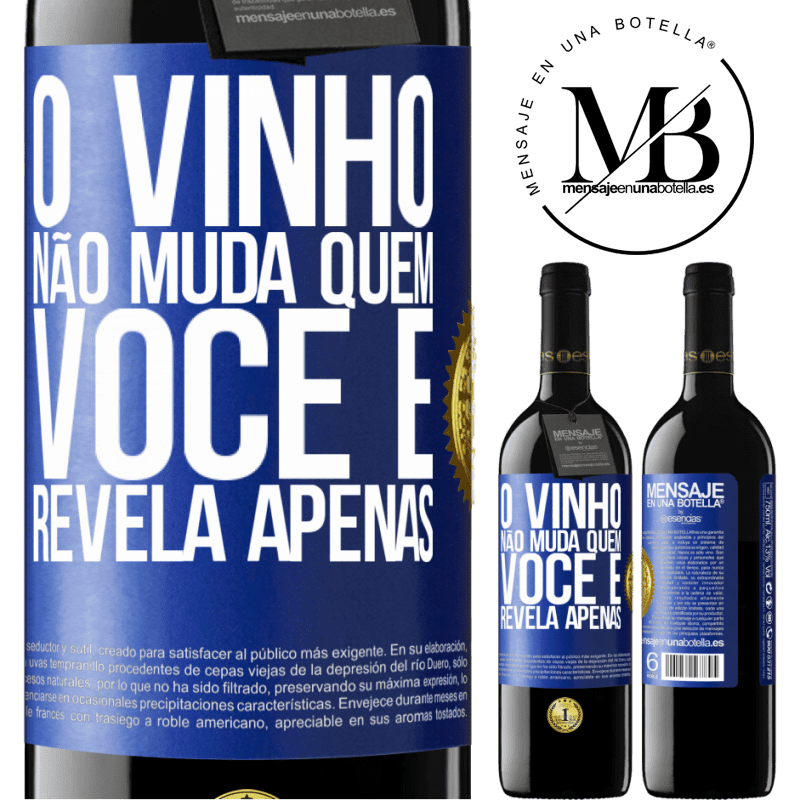 39,95 € Envio grátis | Vinho tinto Edição RED MBE Reserva O vinho não muda quem você é. Revela apenas Etiqueta Azul. Etiqueta personalizável Reserva 12 Meses Colheita 2014 Tempranillo