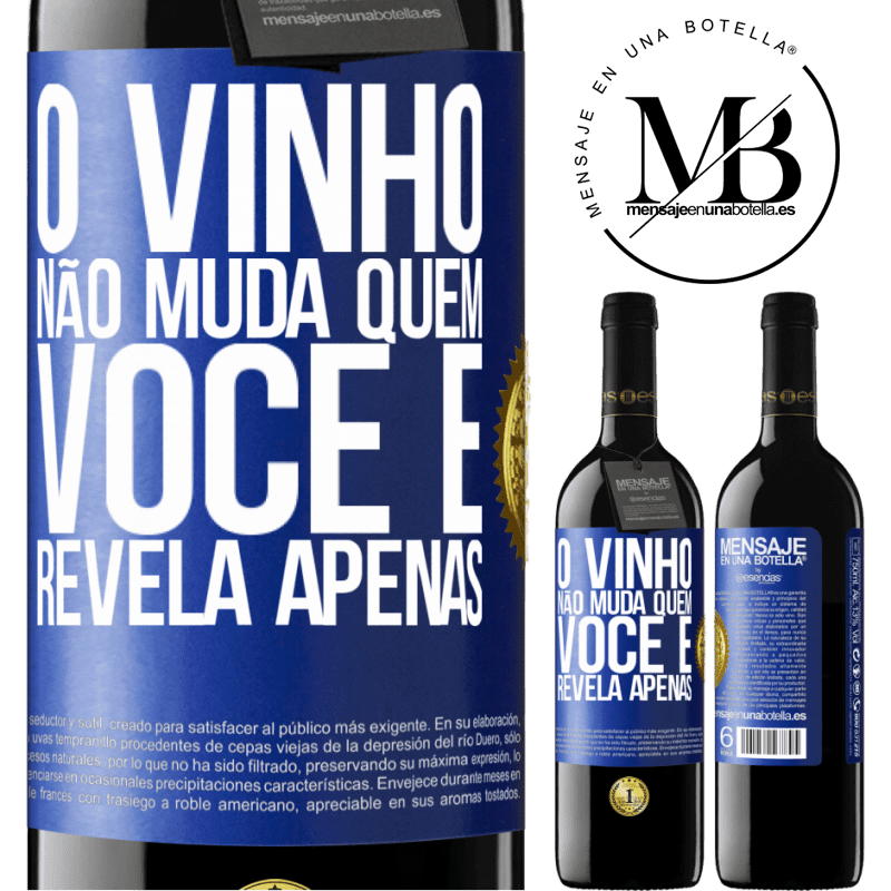 39,95 € Envio grátis | Vinho tinto Edição RED MBE Reserva O vinho não muda quem você é. Revela apenas Etiqueta Azul. Etiqueta personalizável Reserva 12 Meses Colheita 2016 Tempranillo