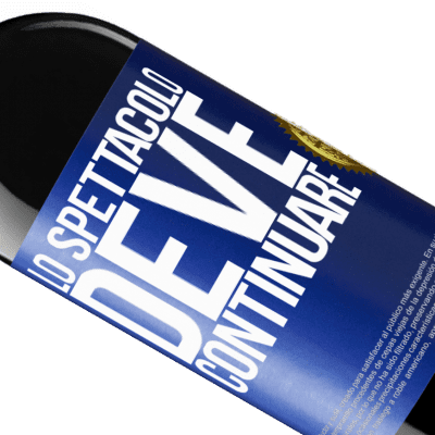 Espressioni Uniche e Personali. «Lo spettacolo deve continuare» Edizione RED MBE Riserva