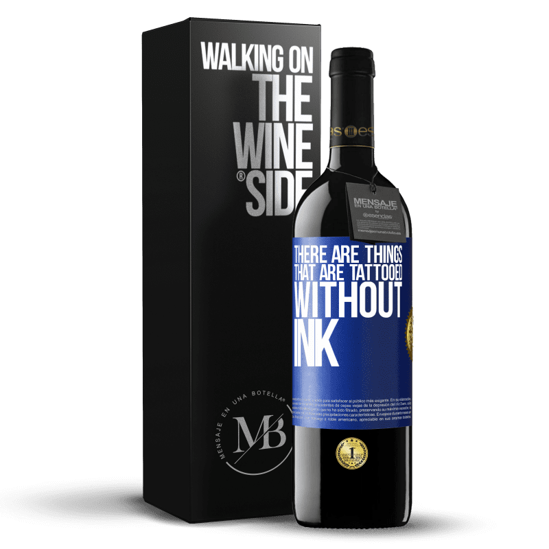 39,95 € Free Shipping | Red Wine RED Edition MBE Reserve There are things that are tattooed without ink Blue Label. Customizable label Reserve 12 Months Harvest 2014 Tempranillo
