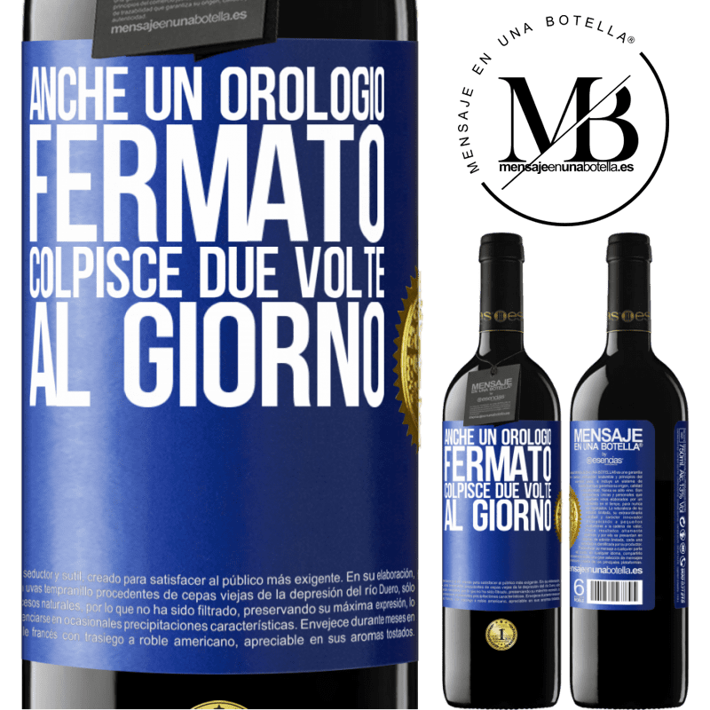 39,95 € Spedizione Gratuita | Vino rosso Edizione RED MBE Riserva Anche un orologio fermato colpisce due volte al giorno Etichetta Blu. Etichetta personalizzabile Riserva 12 Mesi Raccogliere 2016 Tempranillo