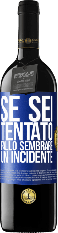 39,95 € Spedizione Gratuita | Vino rosso Edizione RED MBE Riserva Se sei tentato, fallo sembrare un incidente Etichetta Blu. Etichetta personalizzabile Riserva 12 Mesi Raccogliere 2016 Tempranillo