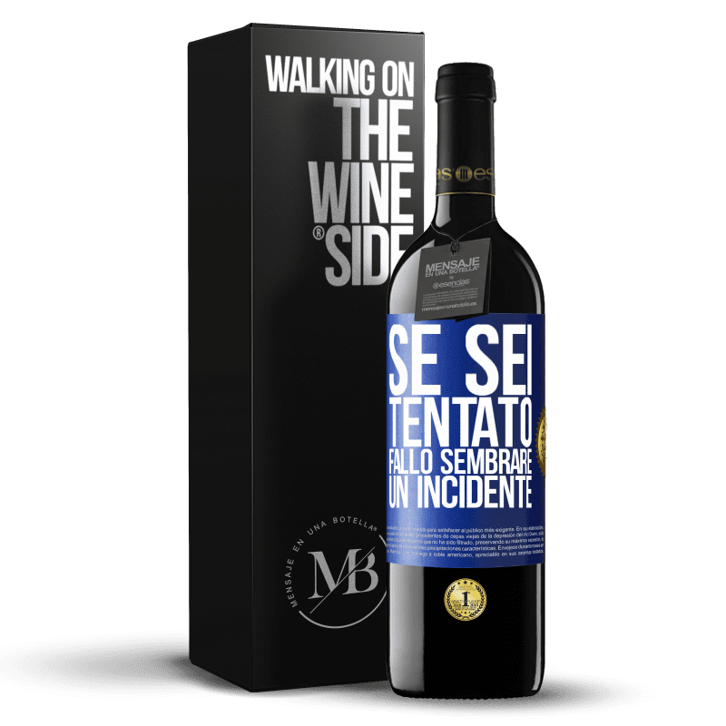 39,95 € Spedizione Gratuita | Vino rosso Edizione RED MBE Riserva Se sei tentato, fallo sembrare un incidente Etichetta Blu. Etichetta personalizzabile Riserva 12 Mesi Raccogliere 2015 Tempranillo