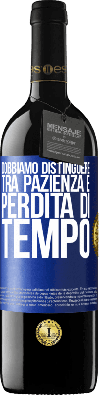 39,95 € | Vino rosso Edizione RED MBE Riserva Dobbiamo distinguere tra pazienza e perdita di tempo Etichetta Blu. Etichetta personalizzabile Riserva 12 Mesi Raccogliere 2015 Tempranillo