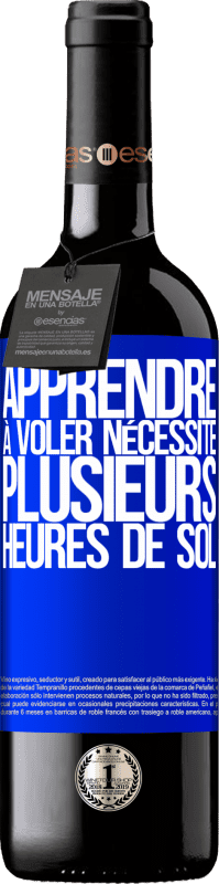 39,95 € | Vin rouge Édition RED MBE Réserve Apprendre à voler nécessite plusieurs heures de sol Étiquette Bleue. Étiquette personnalisable Réserve 12 Mois Récolte 2015 Tempranillo