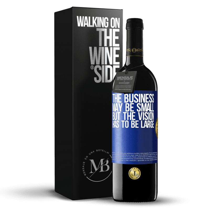 24,95 € Free Shipping | Red Wine RED Edition Crianza 6 Months The business may be small, but the vision has to be large Blue Label. Customizable label Aging in oak barrels 6 Months Harvest 2019 Tempranillo