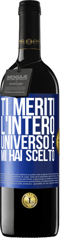 39,95 € | Vino rosso Edizione RED MBE Riserva Ti meriti l'intero universo e mi hai scelto Etichetta Blu. Etichetta personalizzabile Riserva 12 Mesi Raccogliere 2015 Tempranillo