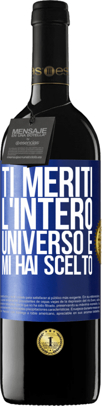 39,95 € Spedizione Gratuita | Vino rosso Edizione RED MBE Riserva Ti meriti l'intero universo e mi hai scelto Etichetta Blu. Etichetta personalizzabile Riserva 12 Mesi Raccogliere 2016 Tempranillo