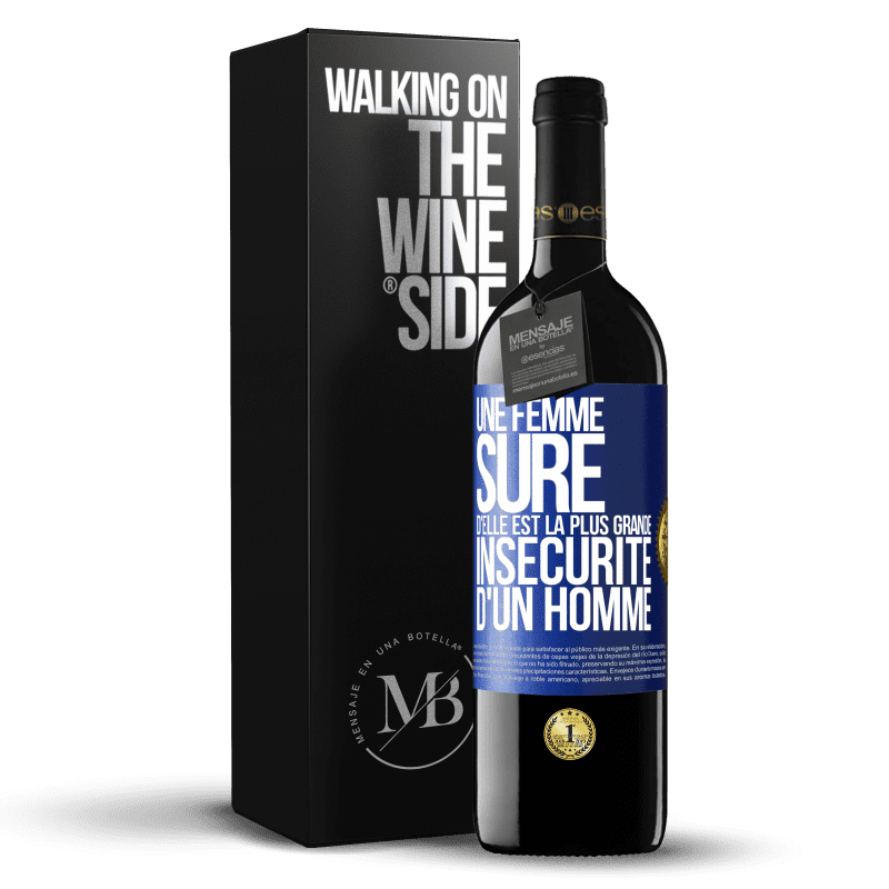 39,95 € Envoi gratuit | Vin rouge Édition RED MBE Réserve Une femme sûre d'elle est la plus grande insécurité d'un homme Étiquette Bleue. Étiquette personnalisable Réserve 12 Mois Récolte 2015 Tempranillo