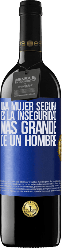 «Una mujer segura es la inseguridad más grande de un hombre» Edición RED MBE Reserva