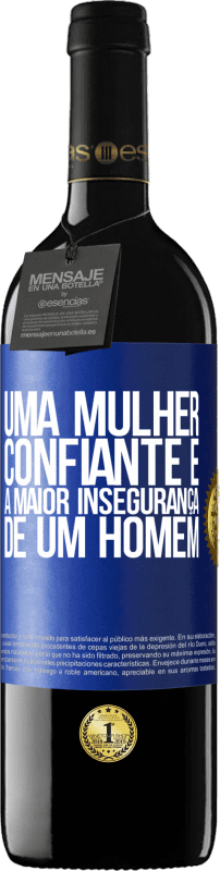 39,95 € | Vinho tinto Edição RED MBE Reserva Uma mulher confiante é a maior insegurança de um homem Etiqueta Azul. Etiqueta personalizável Reserva 12 Meses Colheita 2015 Tempranillo