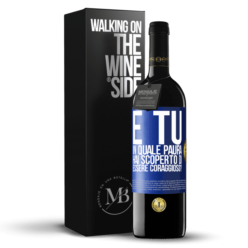 39,95 € Spedizione Gratuita | Vino rosso Edizione RED MBE Riserva E tu, in quale paura hai scoperto di essere coraggioso? Etichetta Blu. Etichetta personalizzabile Riserva 12 Mesi Raccogliere 2016 Tempranillo