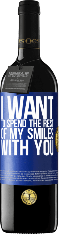 «I want to spend the rest of my smiles with you» RED Edition Crianza 6 Months