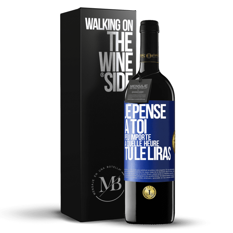 39,95 € Envoi gratuit | Vin rouge Édition RED MBE Réserve Je pense à toi. Peu importe à quelle heure tu le liras Étiquette Bleue. Étiquette personnalisable Réserve 12 Mois Récolte 2015 Tempranillo