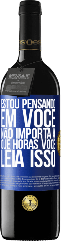 «Estou pensando em você ... Não importa a que horas você leia isso» Edição RED MBE Reserva