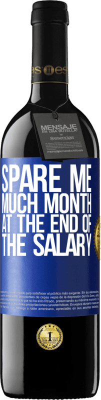 «Spare me much month at the end of the salary» RED Edition MBE Reserve