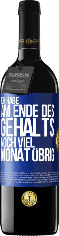 39,95 € Kostenloser Versand | Rotwein RED Ausgabe MBE Reserve Ich habe am Ende des Gehalts noch viel Monat übrig Blaue Markierung. Anpassbares Etikett Reserve 12 Monate Ernte 2016 Tempranillo