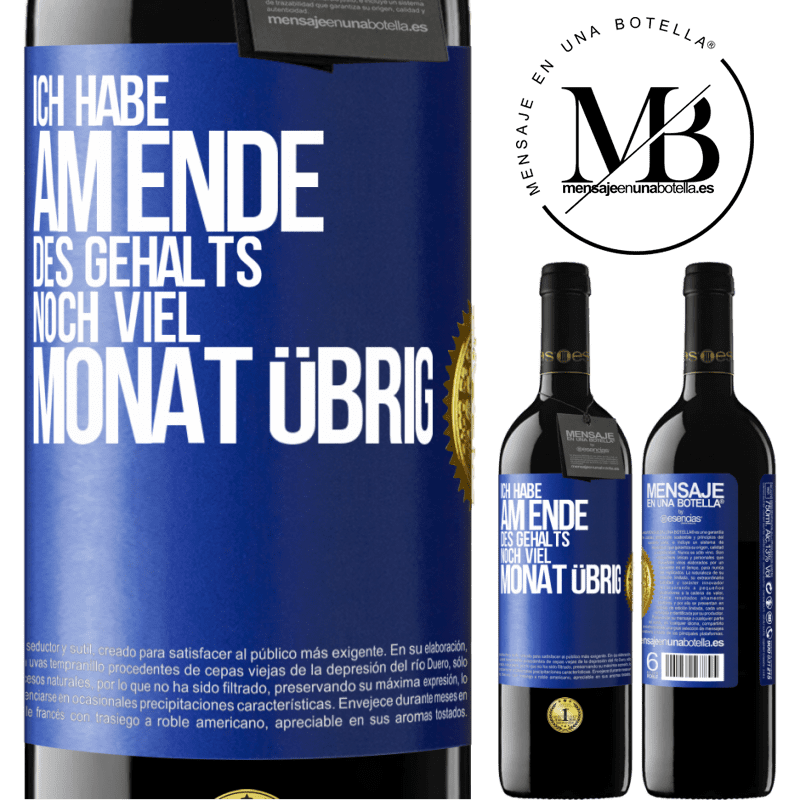 39,95 € Kostenloser Versand | Rotwein RED Ausgabe MBE Reserve Ich habe am Ende des Gehalts noch viel Monat übrig Blaue Markierung. Anpassbares Etikett Reserve 12 Monate Ernte 2016 Tempranillo