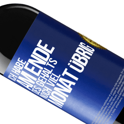 Einzigartige und Persönliche Ausdrücke. «Ich habe am Ende des Gehalts noch viel Monat übrig» RED Ausgabe MBE Reserve