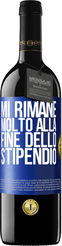 39,95 € | Vino rosso Edizione RED MBE Riserva Mi rimane molto alla fine dello stipendio Etichetta Blu. Etichetta personalizzabile Riserva 12 Mesi Raccogliere 2015 Tempranillo