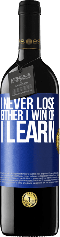«I never lose. Either I win or I learn» RED Edition MBE Reserve